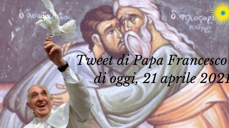 Papa Francesco tweet 21 aprile